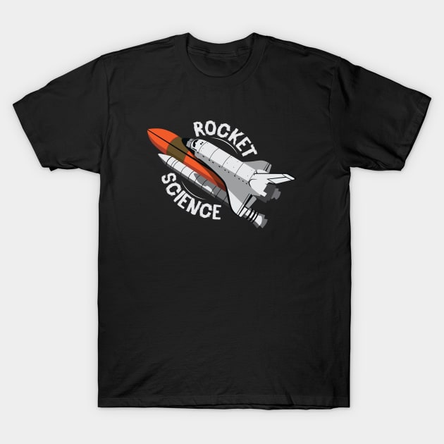 Rocket Science Space Shuttle T-Shirt by yeoys